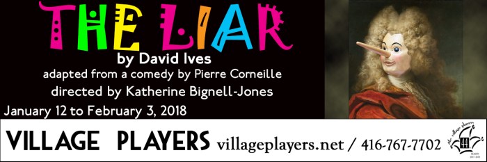 "village playhouse toronto" “village playhouse” "village players" "bloor west" theatre theater Runnymede "The Liar" "Pierre Corneille" “David Ives” “Katherine Bignell-Jones”