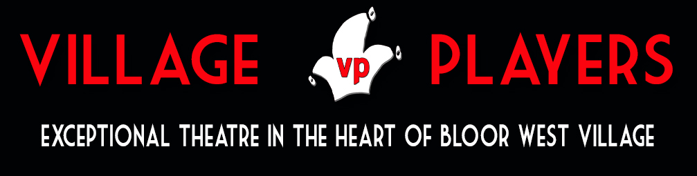 "Village Players" "Bloor West Village Players" "Village Playhouse" "Runnymede theatre" theatre theater "community theatre" AGM "Annual General Meeting"