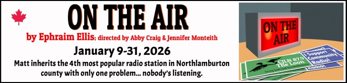 "Village Players" "Bloor West Village Players" "Village Playhouse" "Runnymede theatre" theatre theater "community theatre" "2025-26" “On the Air” “Ephraim Ellis” “Abby Craig” "Jennifer Monteith"