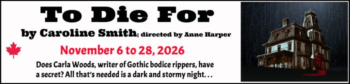 "Village Players" "Bloor West Village Players" "Village Playhouse" "Runnymede theatre" theatre theater "community theatre" "2026-27" “To Die For” “Caroline Smith” “Anne Harper”