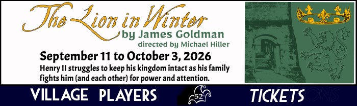 "Village Players" "Bloor West Village Players" "Village Playhouse" "Runnymede theatre" theatre theater "community theatre" "2026-27" “Lion in Winter” “James Goldman” “Michael Hiller” tickets